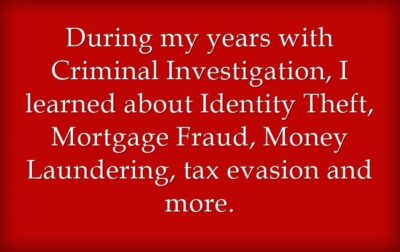 during my years with criminal investigation i learned about